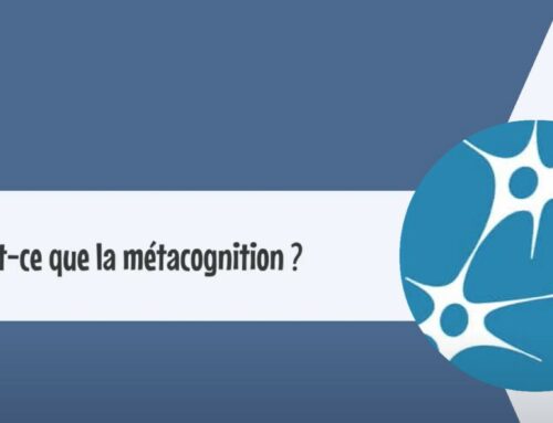 Qu’est ce que la métacognition ?