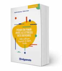 Pour en finir avec le stress des devoirs : boîte à outils pour les parents,  les enfants, les ados